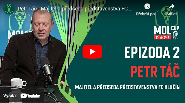 Petr Táč - Majitel a předseda představenstva FC Hlučín I MOL Cup Cast